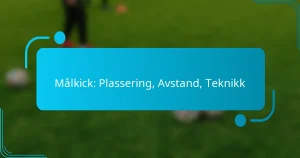 Målkick: Plassering, Avstand, Teknikk